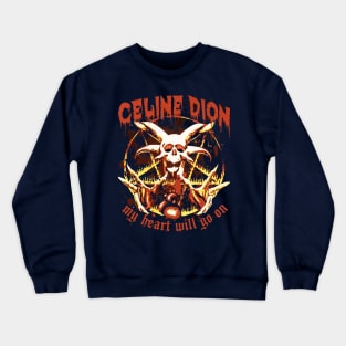 the celine dion Crewneck Sweatshirt